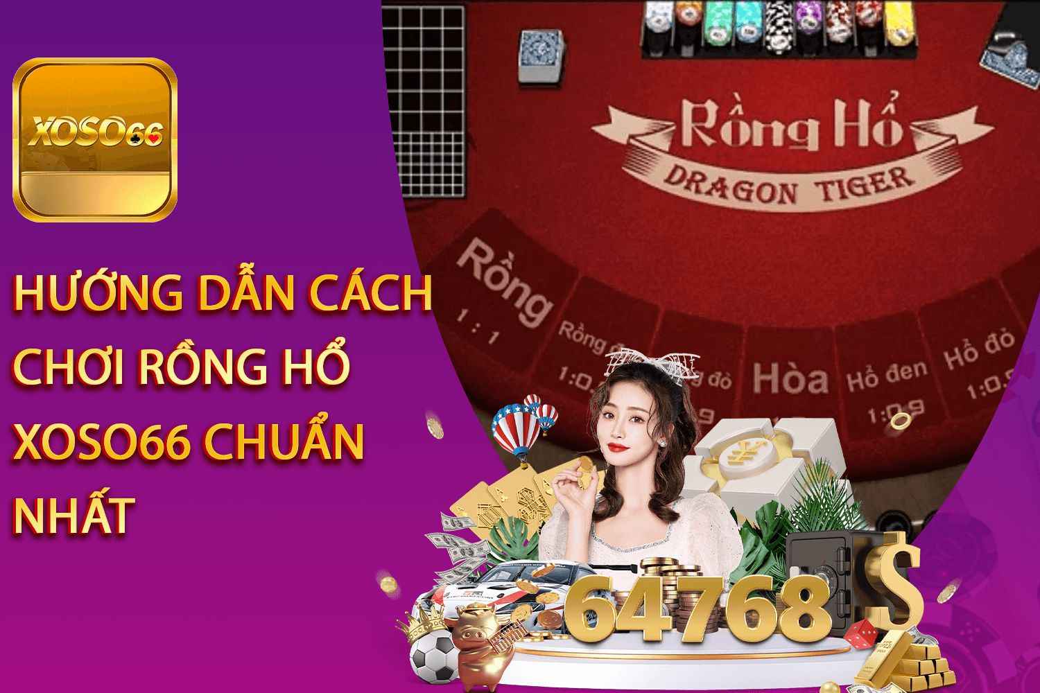 huong dan cach choi rong ho tai xoso66